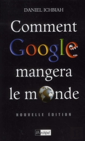 Comment Google Mangera Le Monde