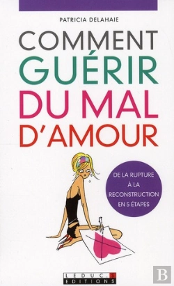 Bertrand.pt - Comment Guérir Du Mal D'Amour ?