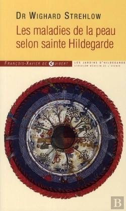 Bertrand.pt - Comment Guérir Les Maladies De Peau Selon Hildegarde Bingen
