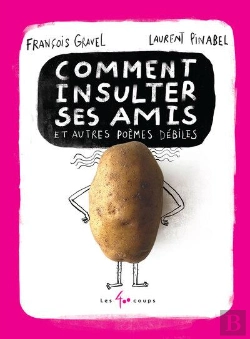 Bertrand.pt - Comment Insulter Ses Amis? Et Autres Poemes Debiles