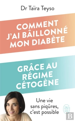 Bertrand.pt - Comment J'Ai Bâillonné Mon Diabète Grâce Au Régime Cétogène : Une Vie Sans Piqûres, C'Est Possible