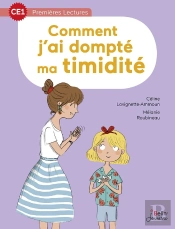 Comment J'Ai Dompté Ma Timidité