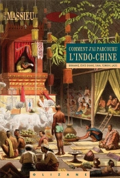 Comment J'Ai Parcouru L'Indo-Chine