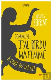 Comment J'Ai Perdu Ma Femme À Cause Du Taï Chi