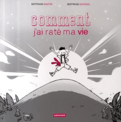 Bertrand.pt - Comment J'Ai Raté Ma Vie