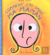 Comment J'Ai Sauve Ma Maman