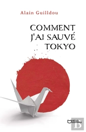 Comment J'Ai Sauvé Tokyo