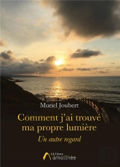 Comment J'Ai Trouve Ma Propre Lumiere