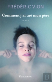Comment J'Ai Tue Mon Pere
