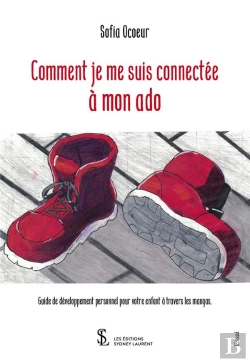 Bertrand.pt - Comment Je Me Suis Connectée À Mon Ado : Guide De Développement Personnel Pour Votre Enfant À Travers Les Mangas
