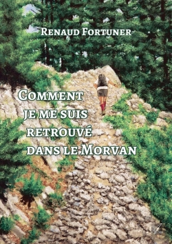 Bertrand.pt - Comment Je Me Suis Retrouve Dans Le Morvan