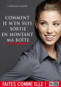 Bertrand.pt - Comment Je M'En Suis Sortie En Montant Ma Boite
