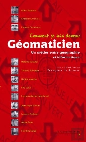 Comment Je Suis Devenu Géomaticien ; Un Métier Entre Géographie Et Informatique