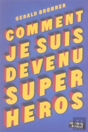 Comment Je Suis Devenu Super-Héros