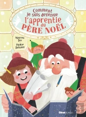Comment Je Suis Devenue L'Apprentie Du Père Noël