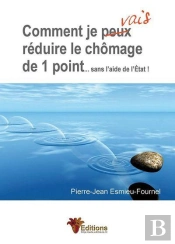 Comment Je Vais Réduire Le Chômage De 1 Point Sans L'Aide De L'Etat