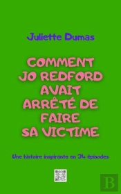 Comment Jo Redford Avait Arrete De Faire Sa Victime