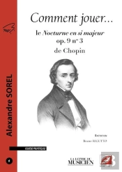 Comment Jouer Le Nocturne En Si Majeur Op. 9 No 3 De Chopin
