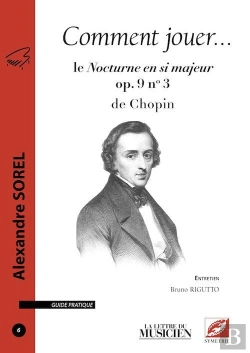 Bertrand.pt - Comment Jouer Le Nocturne En Si Majeur Op. 9 No 3 De Chopin