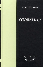Comment L.A. ?