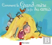 Comment La Grand-Mère Se Fit Des Amis