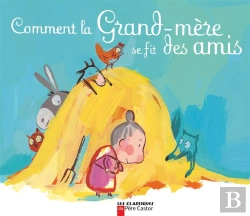Bertrand.pt - Comment La Grand-Mere Se Fit Des Amis