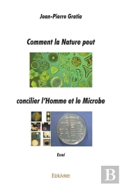 Comment La Nature Peut Concilier L'Homme Et Le Microbe