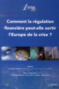 Comment La Régulation Financière Peut-Elle Sortir L'Europe De La Crise ?