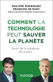 Comment La Technologie Peut Sauver La Planète : Sortir De La Paralysie De La Peur