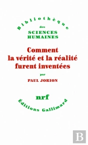 Comment La Vérité Et La Réalité Furent Inventées