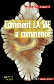 Comment La Vie A Commencé ; Les Trois Genèse Du Vivant (Nouvelle Édition)