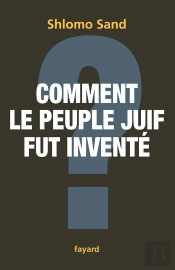 Comment Le Peuple Juif Fut Inventé