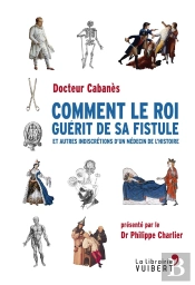 Comment Le Roi Guerit De Sa Fistule
