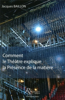 Bertrand.pt - Comment Le Theatre Explique La Presence De La Matiere