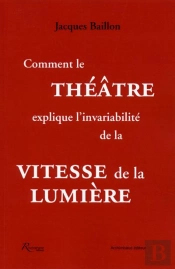 Comment Le Théâtre Explique L'Invariabilité De La Vitesse De La Lumière