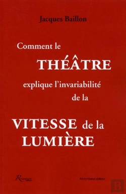 Bertrand.pt - Comment Le Théâtre Explique L'Invariabilité De La Vitesse De La Lumière