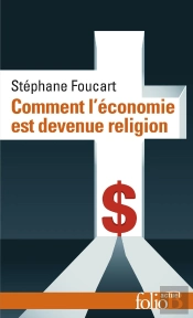 Comment L'Économie Est Devenue Religion
