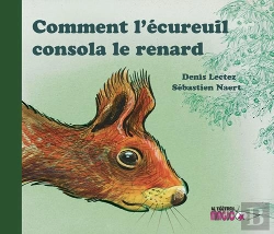 Bertrand.pt - Comment L'Écureuil Consola Le Renard