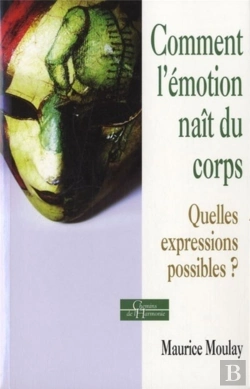 Bertrand.pt - Comment L'Émotion Naît Du Corps