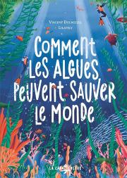 Comment Les Algues Peuvent Sauver Le Monde
