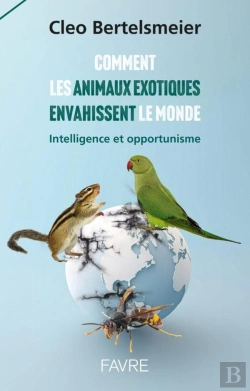 Bertrand.pt - Comment Les Animaux Exotiques Envahissent Le Monde : Intelligence Et Opportunisme