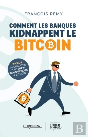 Comment Les Banques Kidnappent Le Bitcoin