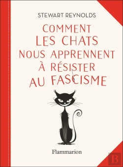 Bertrand.pt - Comment Les Chats Nous Apprennent À Résister Au Fascisme