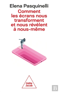 Bertrand.pt - Comment Les Écrans Nous Transforment Et Nous Révèlent À Nous-Même
