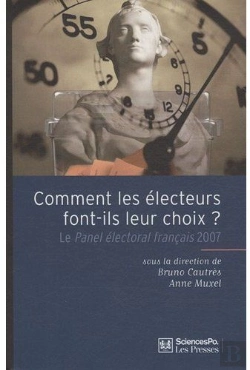 Bertrand.pt - Comment Les Électeurs Font-Ils Leur Choix ? Le Panel Électoral Français 2007