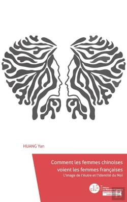 Bertrand.pt - Comment Les Femmes Chinoises Voient Les Femmes Françaises : L'Image De L'Autre Et L'Identité Du Moi