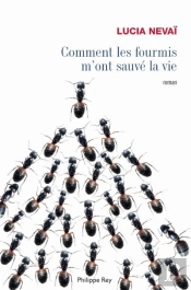 Comment Les Fourmis M'Ont Sauvé La Vie