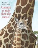 Comment Les Girafes Disent-Elles Maman