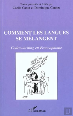 Bertrand.pt - Comment Les Langues Se Melangent ; Codeswitching En Francophonie