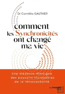 Bertrand.pt - Comment Les Synchronicites Ont Change Ma Vie - Un Medecin Temoigne Des Pouvoirs Incroyables De L'Int